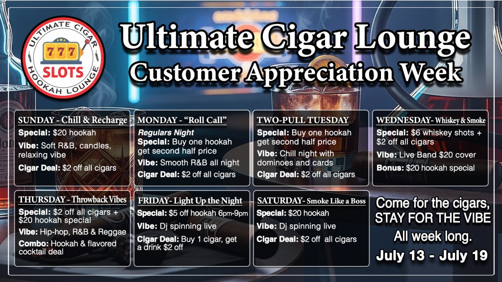 Ultimate Cigar Lounge - Customer Appreciation Week
